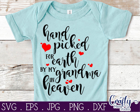 Hand Picked For Earth SVG - Baby Svg - Grandma In Heaven SVG Crafty Mama Studios 