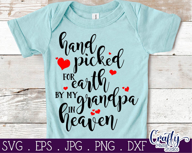 Hand Picked For Earth SVG - Baby Svg - Grandpa In Heaven SVG Crafty Mama Studios 