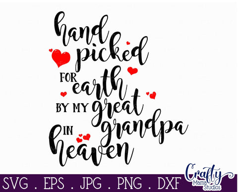 Hand Picked For Earth SVG - Baby Svg - Great Grandpa In Heaven SVG Crafty Mama Studios 