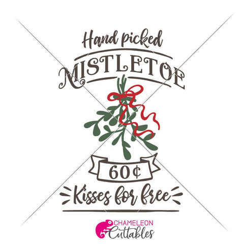 Hand picked Mistletoe - Kisses for free - Christmas SVG for wood sign SVG Chameleon Cuttables 