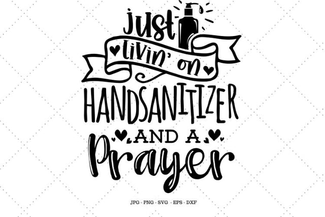 Hand Sanitizer, Prayer, Home Life, Quarantine Life, T-Shirt Design, Funny Shirt, Digital Download, Wash Hands Shirt SVG SVG Digital Designer 