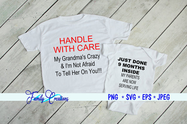 Handle with Care & Just Done 9 Months Inside SVG Family Creations 