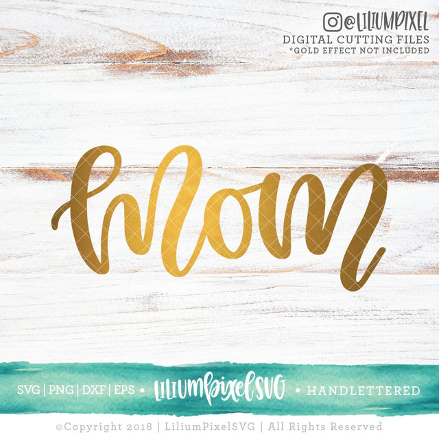 Handlettered Mom SVG Lilium Pixel SVG 