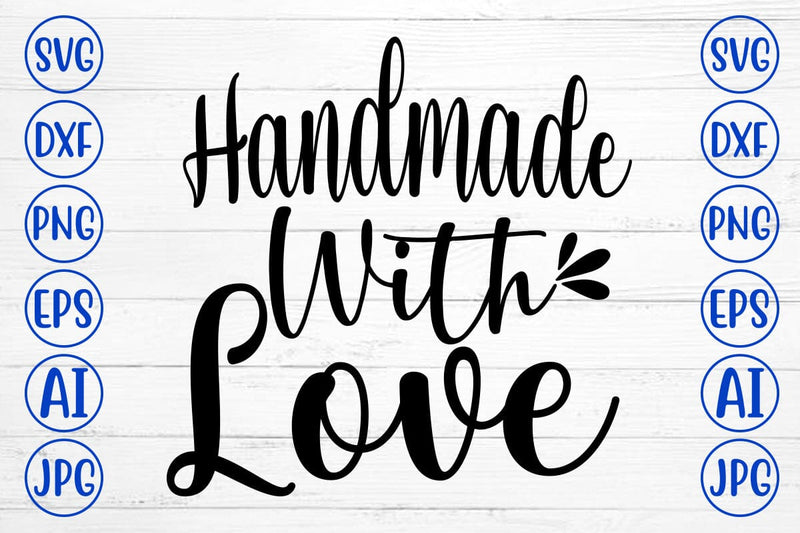Handmade With Love SVG Cut File SVG Syaman 