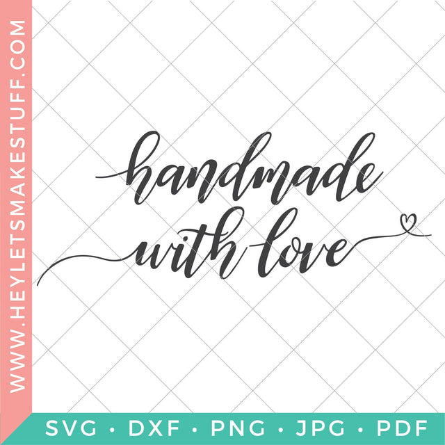 Handmade with Love SVG Hey Let's Make Stuff 
