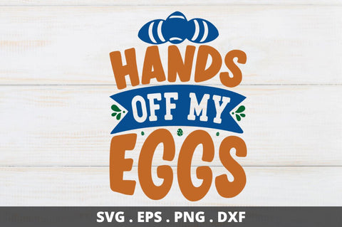 hands off my egg SVG Designangry 