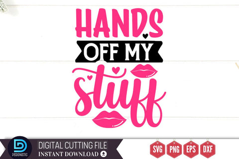 hands off my stuff SVG SVG DESIGNISTIC 