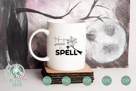 Hang Around 4 A Spell SVG SVG QueenBrat Digital Designs 