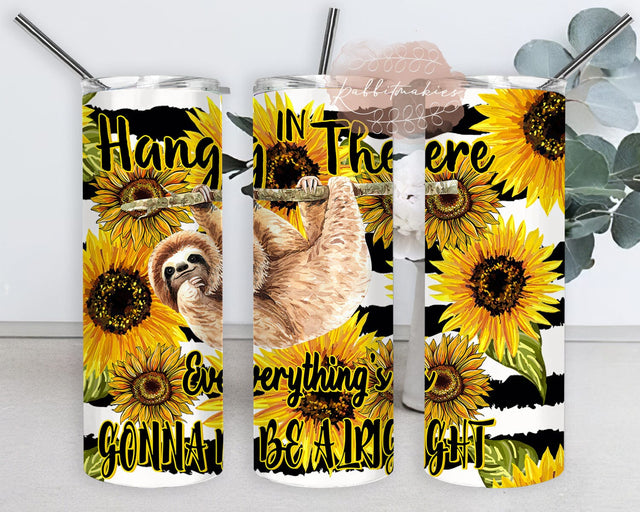 Hang In There Everything's Gonna Be Alright Tumbler Design, Sloths 20oz Skinny Tumbler, Sunflower Sloths Tumbler Wrap, Motivation Quote Sublimation Design, Digital Download Sublimation Rabbitmakies 