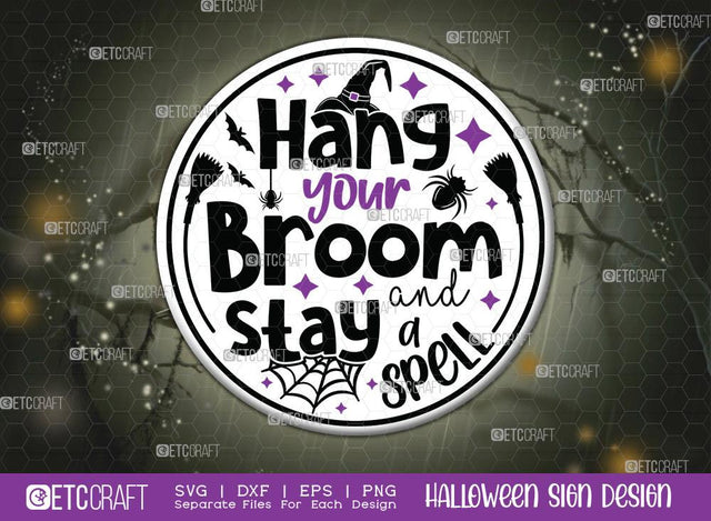 Hang Your Broom And Stay A Spell Sign Svg | Halloween SVG | Hocus Pocus Svg | Halloween Decor Svg | Farmhouse Sign Svg | Halloween Sign Svg | Halloween Wood Sign Design SVG ETC Craft 
