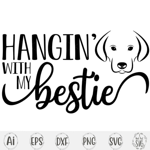 Hangin' With My Bestie Puppy Face SVG I Want That SVG 