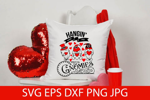 Hangin' With My Gnomies SVG, Funny Valentine SVG Free For Commercial Use SVG Sintegra 