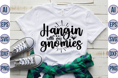 Hangin with my gnomies svg SVG orpitasn 