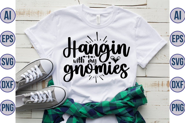 Hangin with my gnomies svg SVG orpitasn 