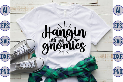 Hangin with my gnomies svg SVG orpitasn 