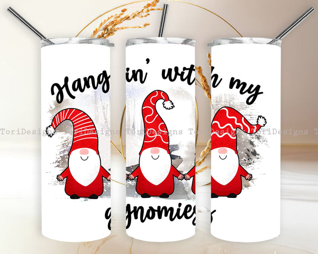 Hangin With My Gnomies Tumbler Sublimation Designs Sublimation ToriDesigns 