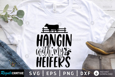 Hangin with my heifers SVG SVG Regulrcrative 