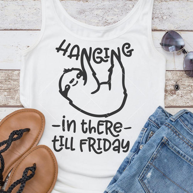 Hanging in there till Friday - Sloth - funny quote SVG Chameleon Cuttables 