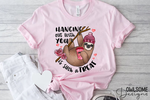 Hanging Out With You Sloth PNG Valentine Design Sublimation Owlsome.Designs 