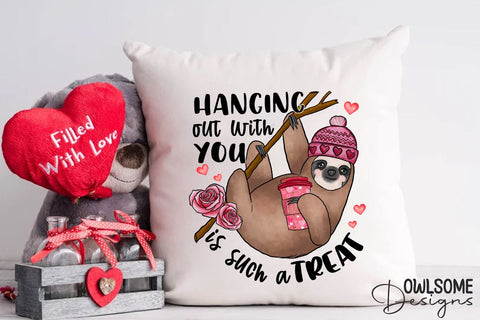 Hanging Out With You Sloth PNG Valentine Design Sublimation Owlsome.Designs 