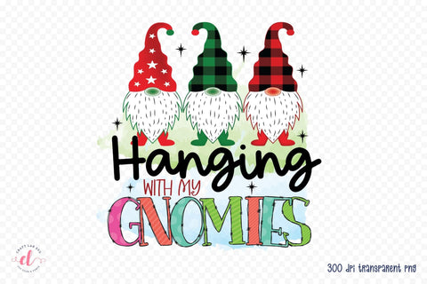 Hanging with My Gnomies | Christmas Gnome PNG Sublimation CraftLabSVG 