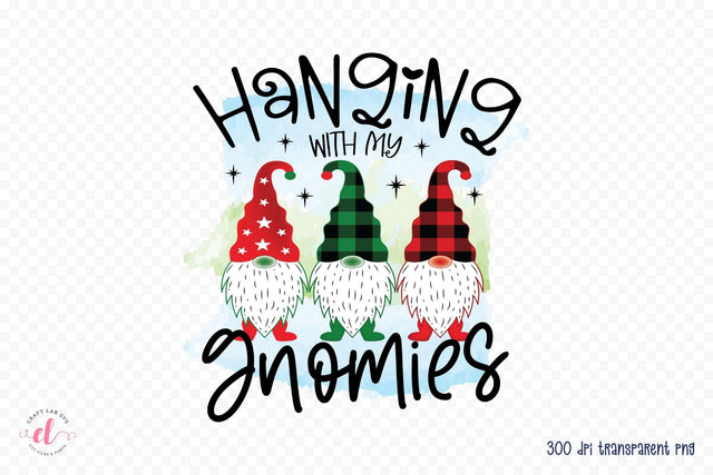 Hanging with My Gnomies - Christmas Gnome PNG Sublimation CraftLabSVG 