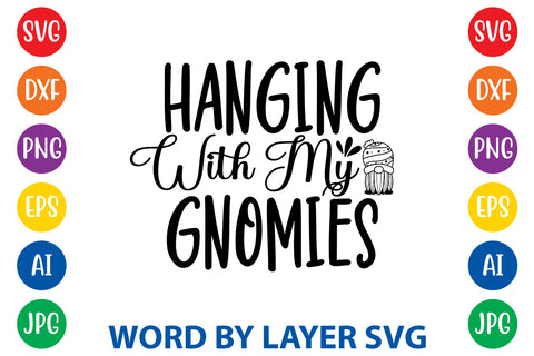 Hanging With My Gnomies , gnome svg cut file SVG Rafiqul20606 