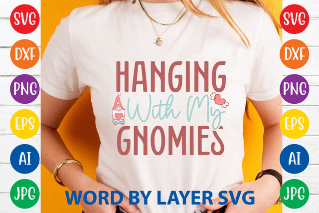 Hanging With My Gnomies, Gnome SVG Cut File SVG Rafiqul20606 