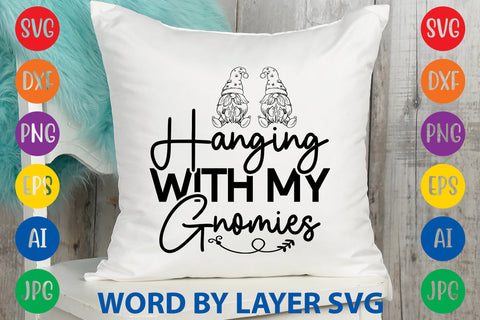 Hanging With My Gnomies, Gnome SVG Design SVG Rafiqul20606 