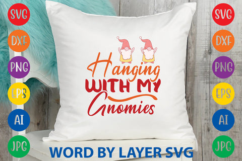 Hanging With My Gnomies, Gnome SVG SVG Rafiqul20606 