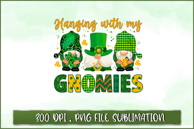 Hanging with my gnomies Sublimation SVG Shetara Begum 
