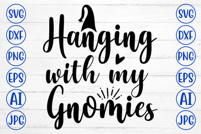 Hanging With My Gnomies SVG SVG Syaman 