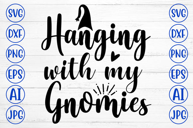 Hanging With My Gnomies SVG SVG Syaman 