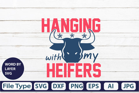 Hanging With My Heifers SVG Cut File SVG DesignPlante 503 