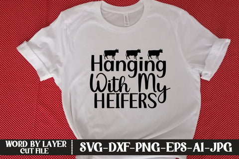 Hanging With My Heifers SVG CUT FILE SVG MStudio 