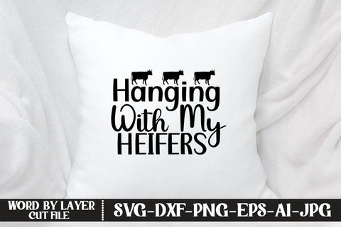 Hanging With My Heifers SVG CUT FILE SVG MStudio 