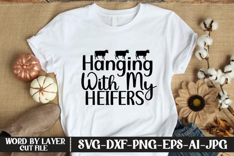 Hanging With My Heifers SVG CUT FILE SVG MStudio 