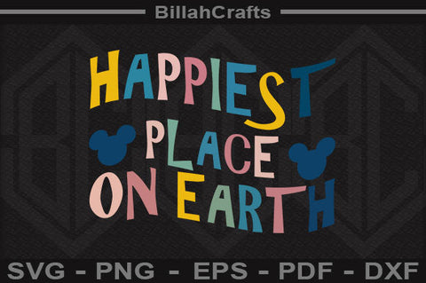 Happiest Place On Earth SVG File SVG BillahCrafts 