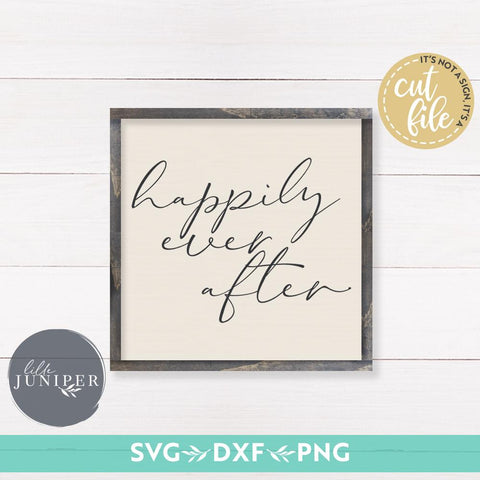 Happily Ever After SVG | Romantic Quote svg | Farmhouse Sign Design SVG LilleJuniper 