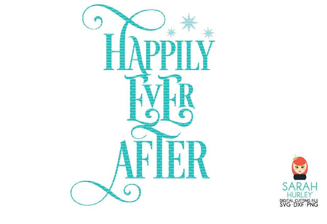 Happily Ever After SVG Sarah Hurley 