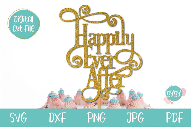 Happily Ever After SVG | Wedding Cake Topper SVG SVG OyoyStudioDigitals 