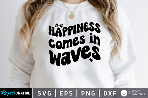 Happiness comes in waves SVG SVG Regulrcrative 