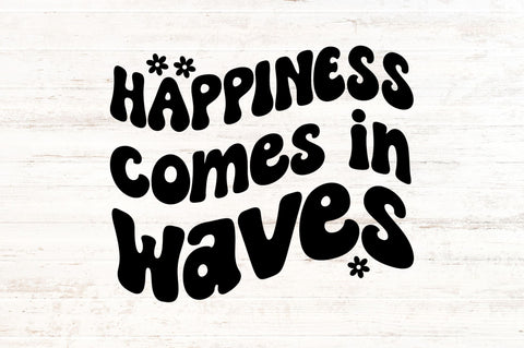 Happiness comes in waves SVG SVG Regulrcrative 