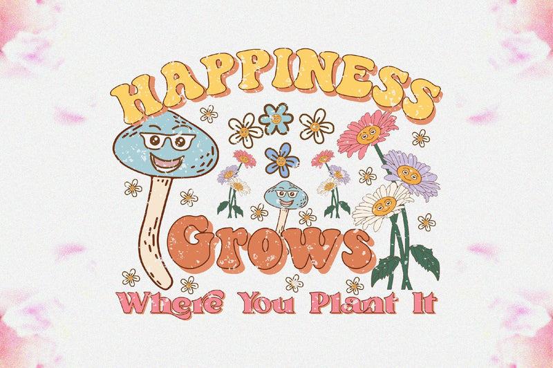 Happiness Grows Where You Plant It Sublimation Sublimation Jagonath Roy 