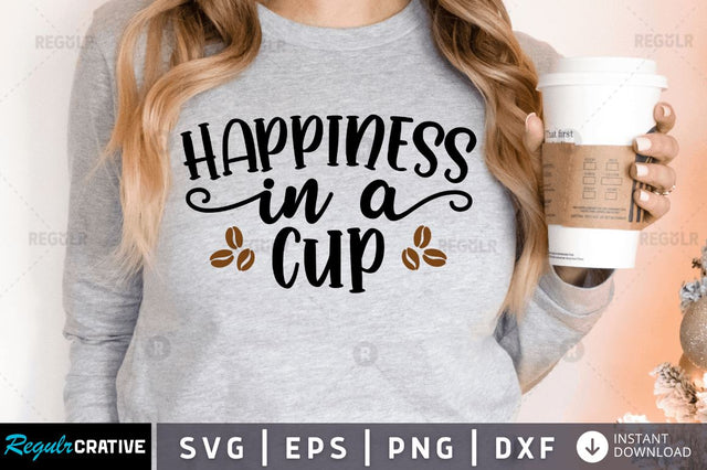 Happiness in a cup SVG SVG Regulrcrative 