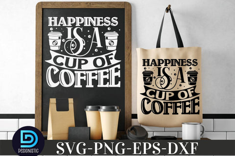 Happiness is a cup of coffee, Coffee SVG Design SVG DESIGNISTIC 