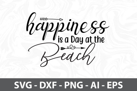 Happiness is a Day at the Beach SVG SVG orpitasn 