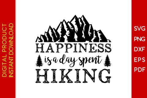 Happiness Is A Day Spent Hiking SVG PNG PDF Cut File SVG Creativedesigntee 