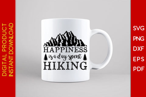 Happiness Is A Day Spent Hiking SVG PNG PDF Cut File SVG Creativedesigntee 
