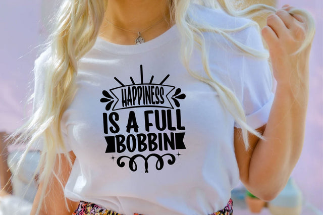 Happiness is a full bobbin SVG SVGista 